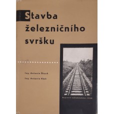 Antonín Škach, Antonín Kůst - Stavba železničního svršku